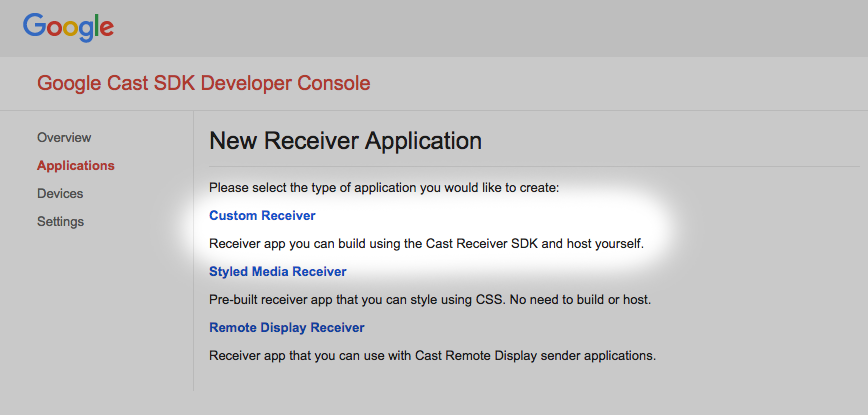 &#39;Custom Receiver&#39; 옵션이 강조표시된 &#39;New Receiver Application&#39; 화면 이미지