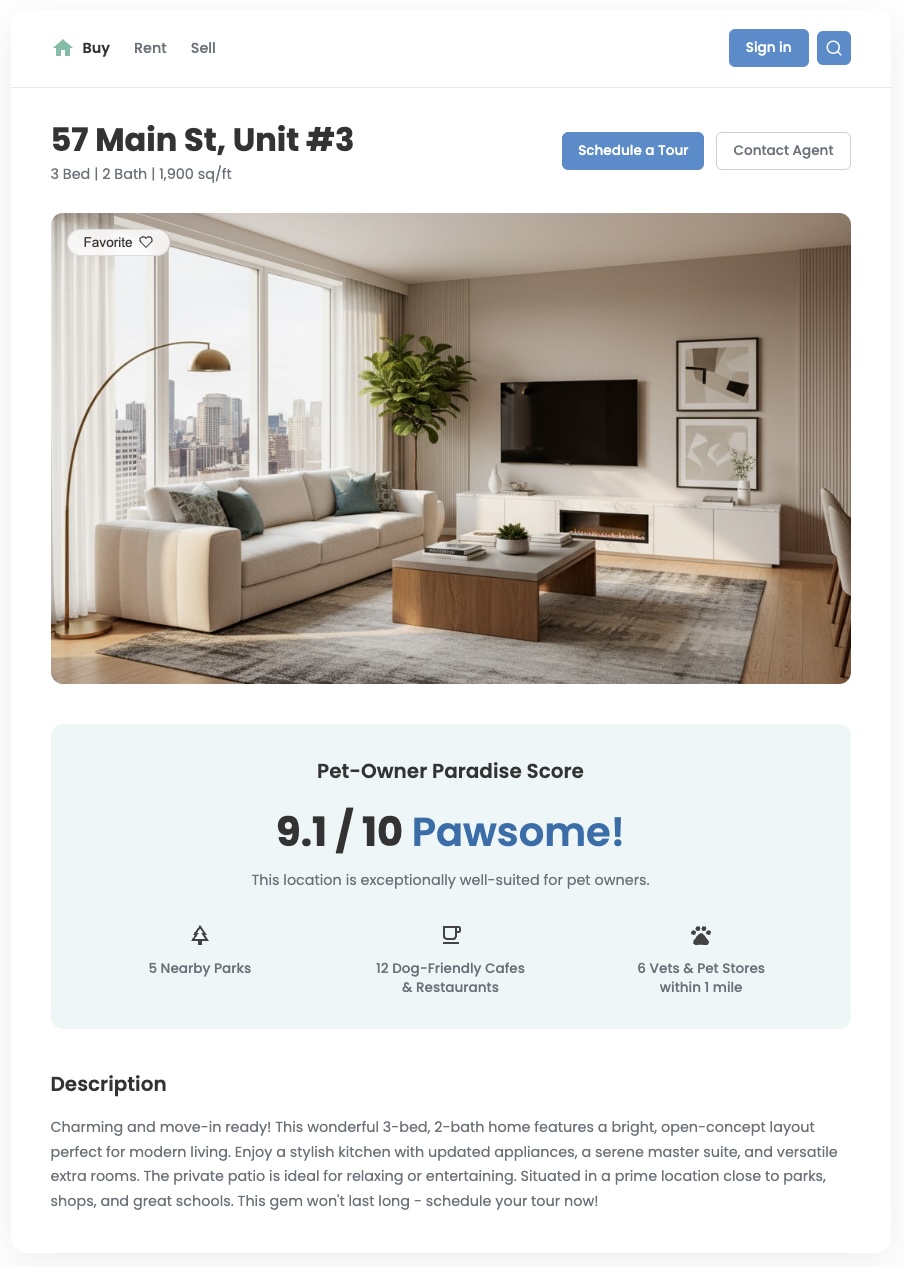 A real estate listing showing a custom Pet-Owner Paradise Score of 9.1, based
on nearby parks and dog-friendly
places.