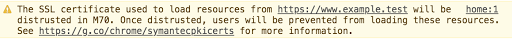 说明您需要在 Chrome 70 发布前替换证书的 DevTools 警告消息。
