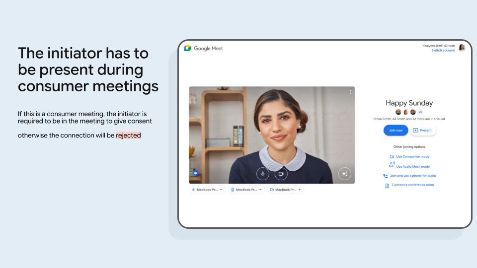 Der Initiator muss bei Verbraucher-Meetings anwesend sein.